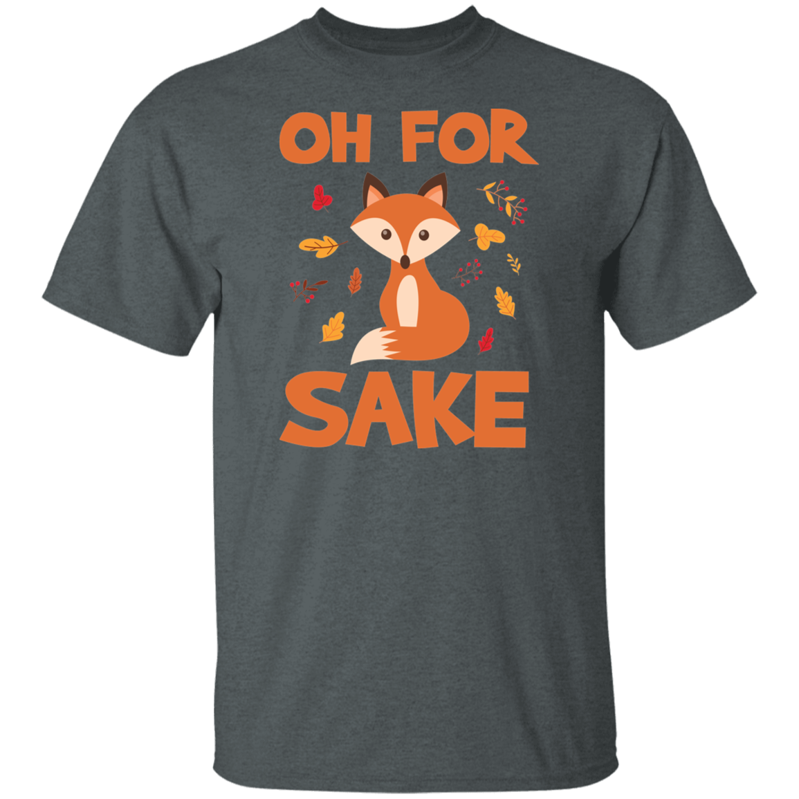 Oh For Fox's Sake! Unisex T-shirt